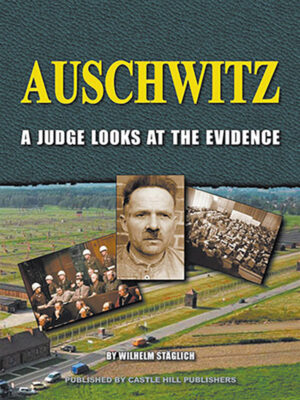 Auschwitz: A Judge Looks at the Evidence