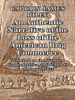An Authentic Narrative of the Loss of the American Brig Commerce
