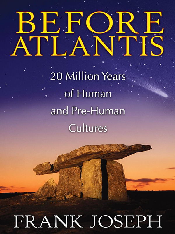 Before Atlantis: 20 Million Years of Human & Pre-Human Cultures