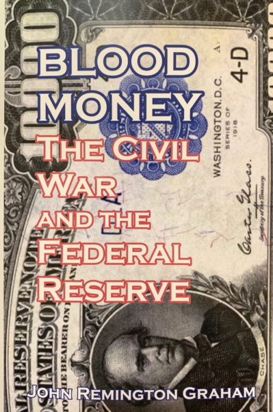 Blood Money: The Civil War and the Federal Reserve