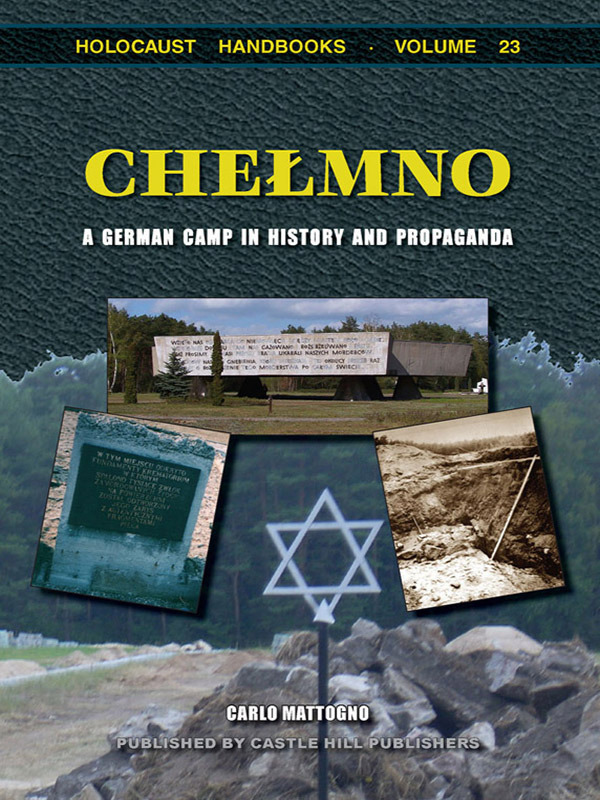Chelmno: A German Camp in History and Propaganda