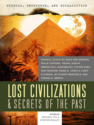 Exposed, Uncovered & Declassified: Lost Civilizations & Secrets of the Past