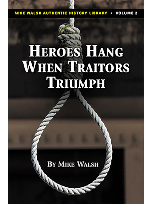Heroes Hang When Traitors Triumph: Martyrs of World War II