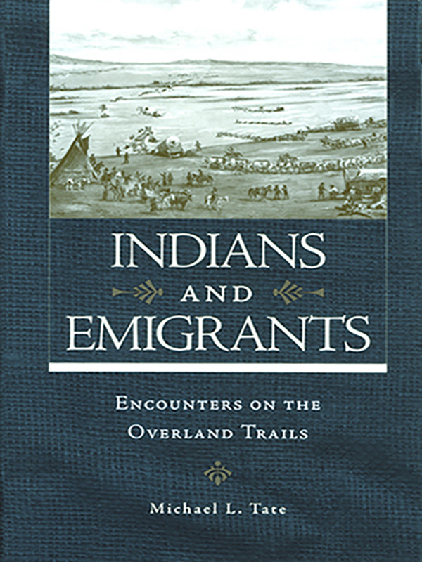 Indians and Emigrants: Encounters on the Overland Trails