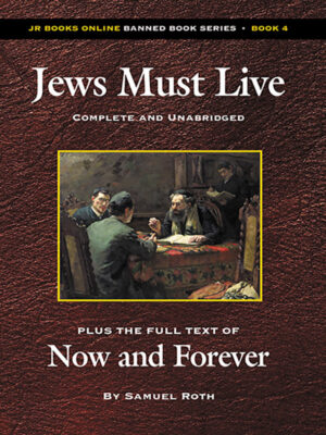 Jews Must Live plus Now and Forever