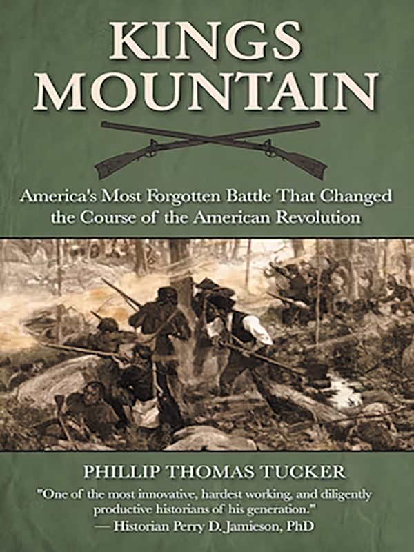 Kings Mountain: America’s Most Forgotten Battle
