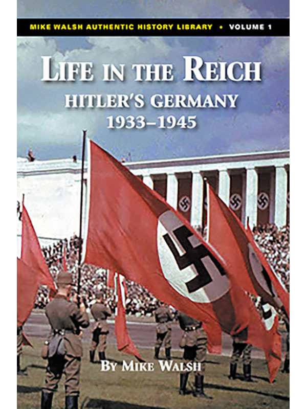 Life In the Reich: Hitler’s Germany—1933–1945