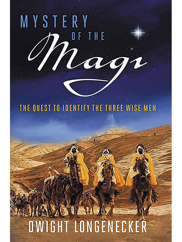 Mystery of the Magi: The Quest to Identify the Three Wise Men