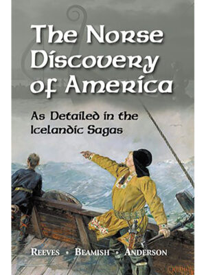 The Norse Discovery of America as Detailed in the Icelandic Sagas
