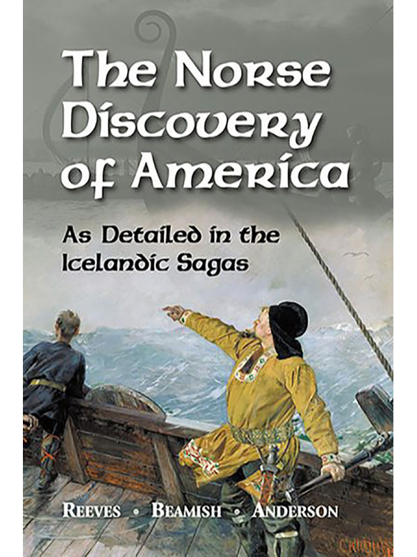 The Norse Discovery of America as Detailed in the Icelandic Sagas