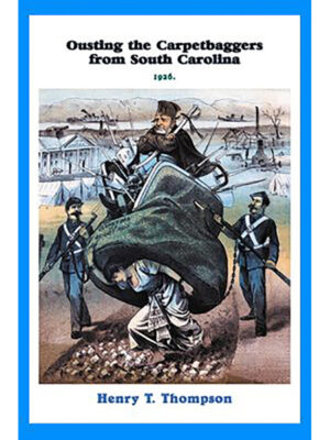 Ousting the Carpetbaggers from South Carolina