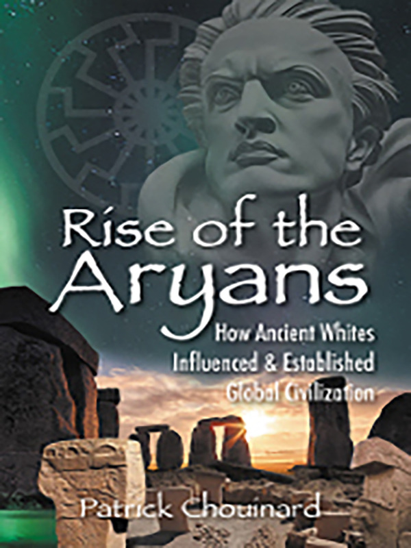 Rise of the Aryans: How Ancient Whites Influenced and Established Global Civilization