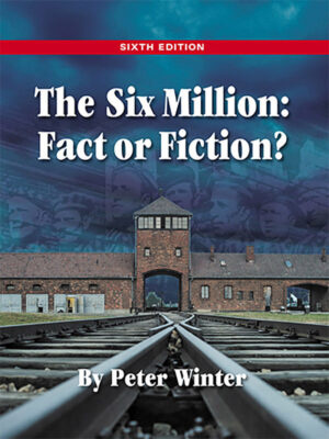 The Six Million: Fact or Fiction?