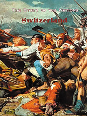 The Story of the Nations: Switzerland