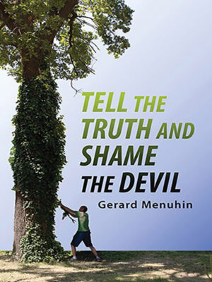 Tell the Truth & Shame the Devil