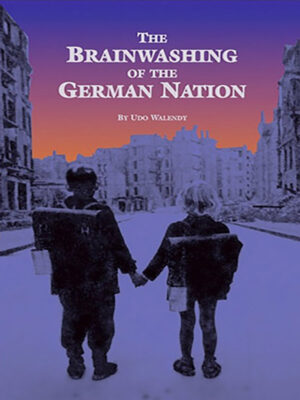 The Brainwashing of the German Nation