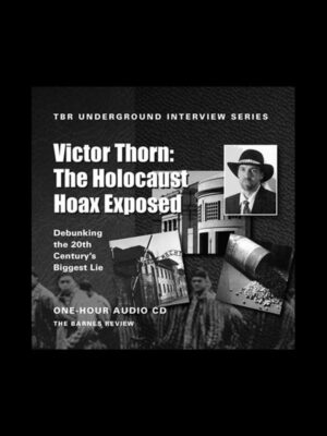 Holocaust Hoax Exposed: TBR Interview