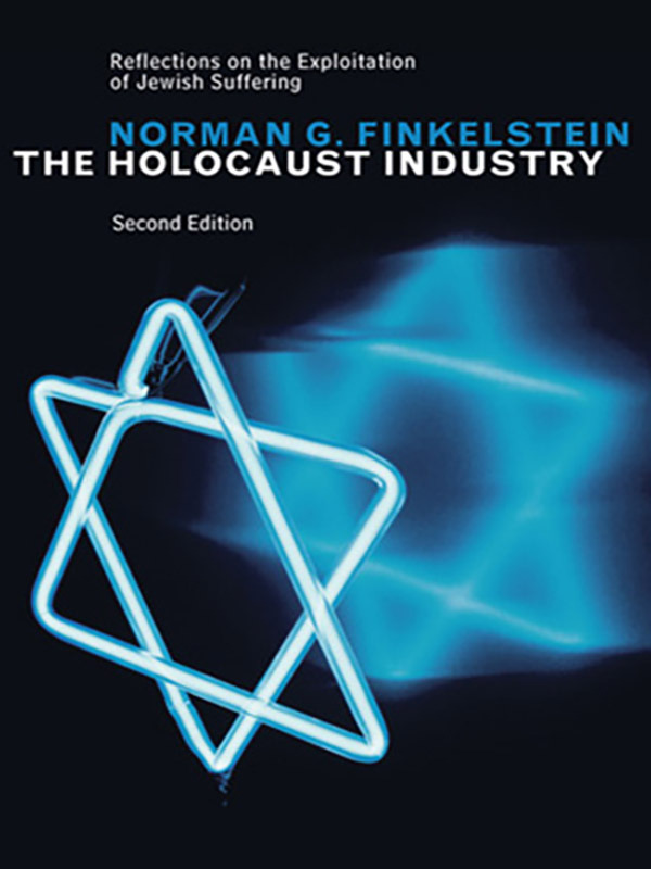 The Holocaust Industry: Reflections on the Exploitation of Jewish Suffering