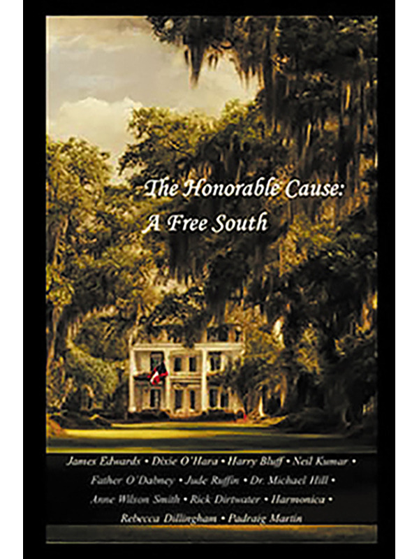 The Honorable Cause: A Free South