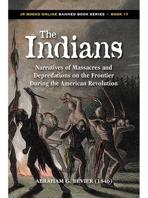 The Indians: Narratives of Massacres during the American Revolution