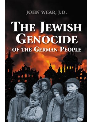 The Jewish Genocide of the German People