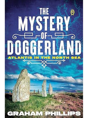 The Mystery of Doggerland: Atlantis In The North Sea