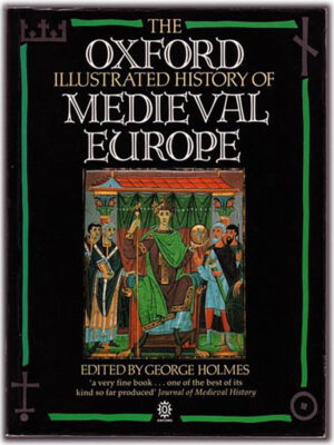 The Oxford Illustrated History of Medieval Europe