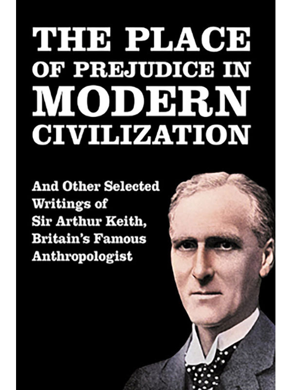 The Place of Prejudice in Modern Civilisation and Other Selected Writings