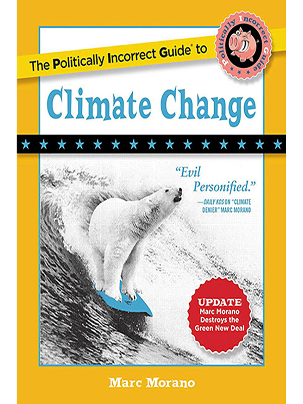 The Politically Incorrect Guide to Climate Change