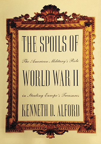 The Spoils of World War II: The American Military’s Role in Stealing Europe’s Treasures