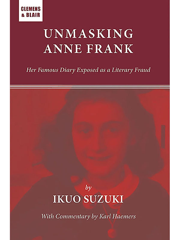 Unmasking Anne Frank: Her Famous Diary Exposed as a Literary Fraud