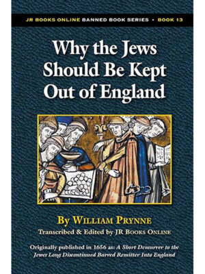 Why the Jews Should Be Kept Out of England